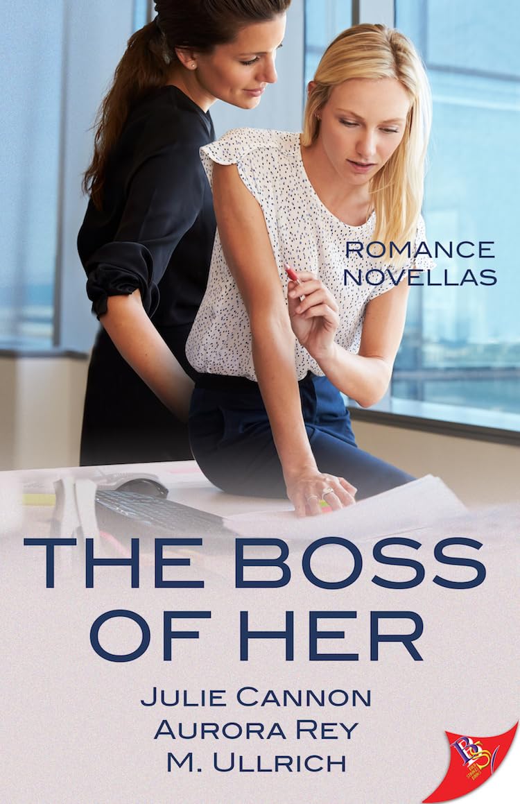 The Boss of Her: Office Romance Novellas by Julie Cannon, Aurora Rey & M. Ullrich