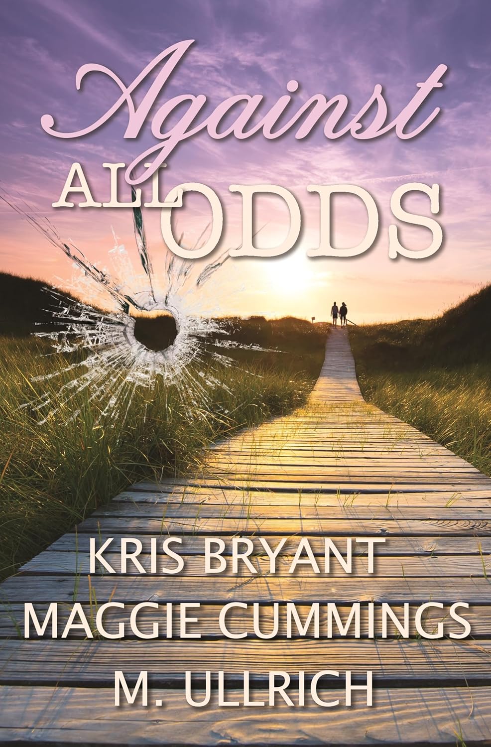 Against All Odds by Kris Bryant, Maggie Cummings & M. Ullrich