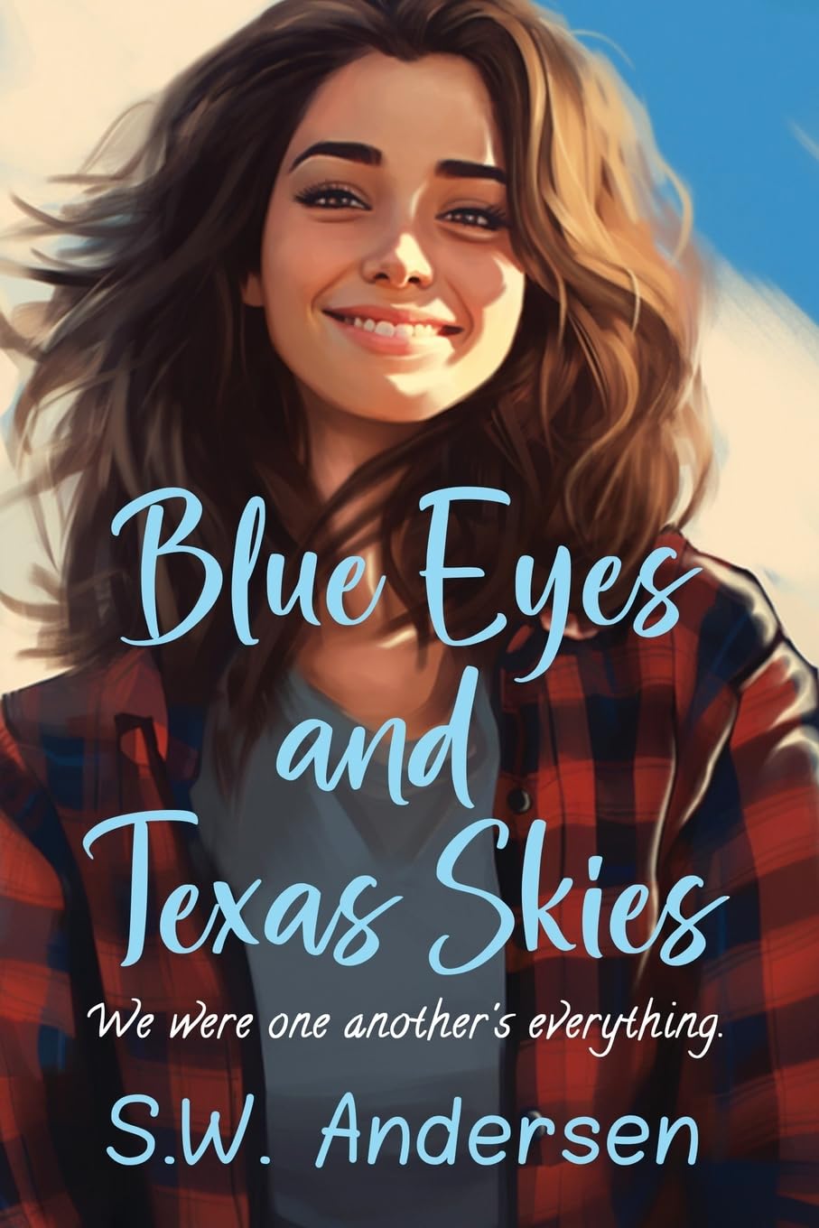 Blue Eyes and Texas Skies by S.W. Andersen